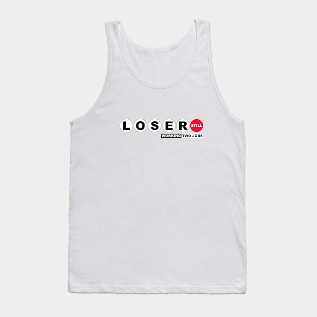 Loserball Tank Top by AngryMongoAff